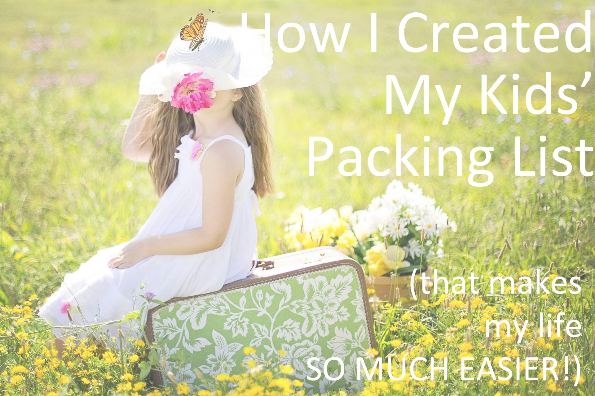 How I Created My Kids' Packing List (that makes my life so much easier)